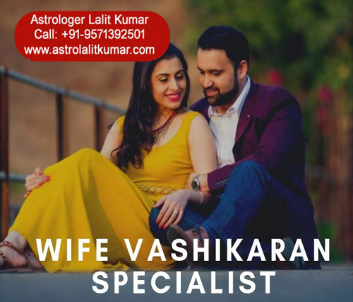 Wife Vashikaran Specialist